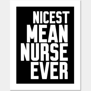 Nicest Mean Nurse Ever Posters and Art